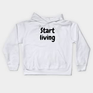 Start living Kids Hoodie